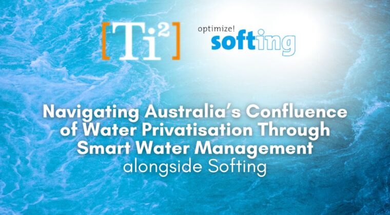 Navigating Australia’s Confluence Of Water Privatisation Through Smart Water Management