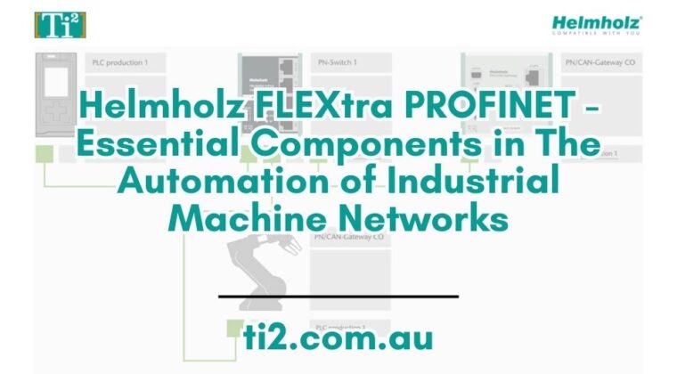 Helmholz FLEXtra PROFINET – Essential Components In The Automation Of Industrial Machine Networks