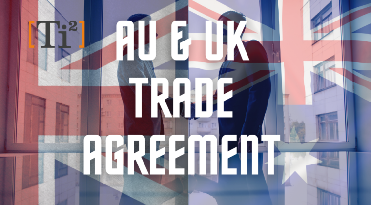 AU & UK trade agreement
