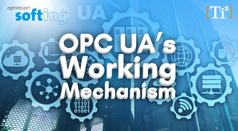 OPC UA’s Working Mechanism